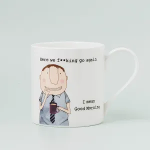 Rosie Made a Thing Here We Go Again Mug
